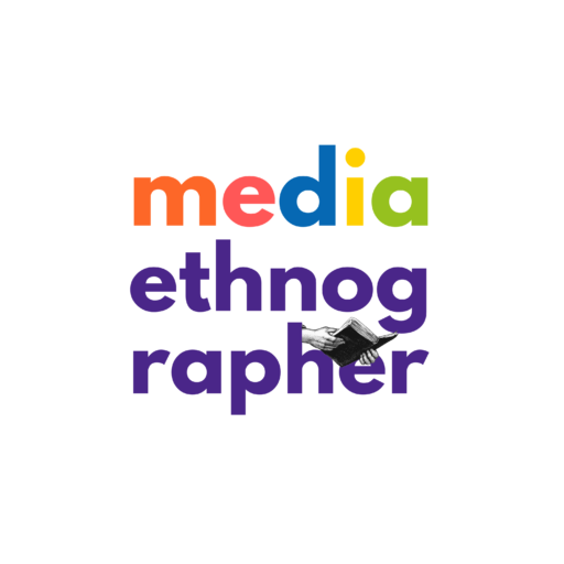 Media Ethnographer<br>
